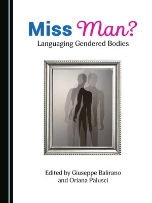 cover image of Miss Man? Languaging Gendered Bodies